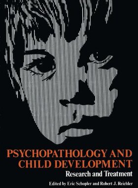 【预售】Psychopathology and Child Development: Researc...