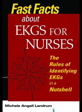 【预售】Fast Facts about EKGs for Nurses: The Rules of Id