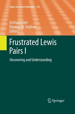 【预订】Frustrated Lewis Pairs I: Uncovering...