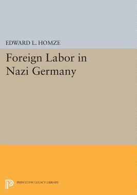 【预售】Foreign Labor in Nazi Germany