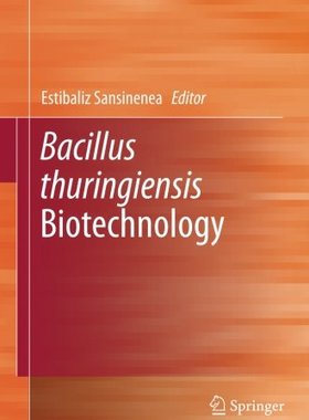 【预订】Bacillus thuringiensis Biotechnology