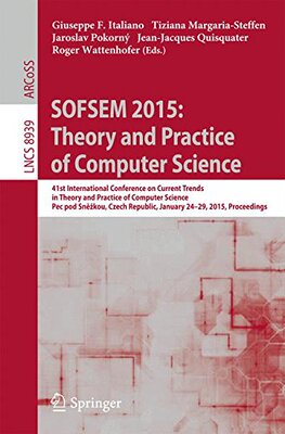 【预订】SOFSEM 2015: Theory and Practice of ...