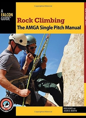 预订 【】Rock Climbing: The AMGA Single Pitch M