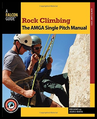 预订 【】Rock Climbing: The AMGA Single Pitch M