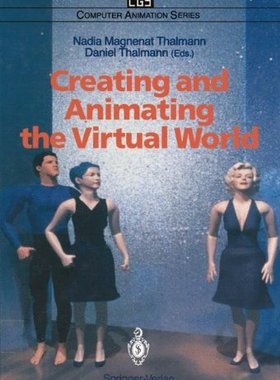 【预订】Creating and Animating the Virtual World
