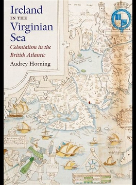 【预售】Ireland in the Virginian Sea: Colonialism in the