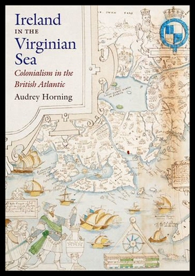 【预售】Ireland in the Virginian Sea: Colonialism in the