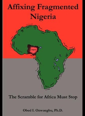 【预售】Affixing Fragmented Nigeria: The Scramble for Afr