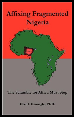 【预售】Affixing Fragmented Nigeria: The Scramble for Afr