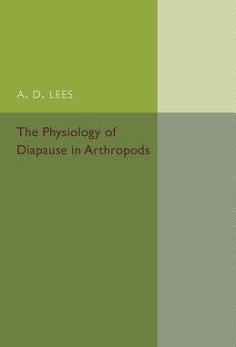 【预订】The Physiology of Diapause in Arthropods