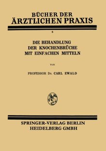 【预订】Die Behandlung Der Knochenbruche Mit...