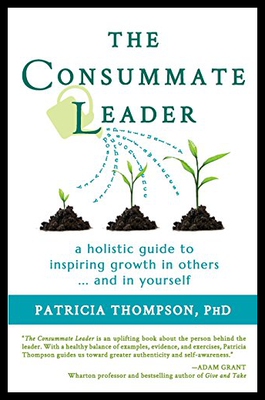 【预售】The Consummate Leader: A Holistic Guide to Inspir