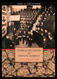 【预售】Clinical Psychiatry in Imperial Germany: A Histor