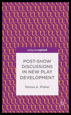 【预售】Post-Show Discussions in New Play Development