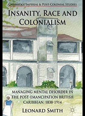 【预售】Insanity, Race and Colonialism: Managing Mental D