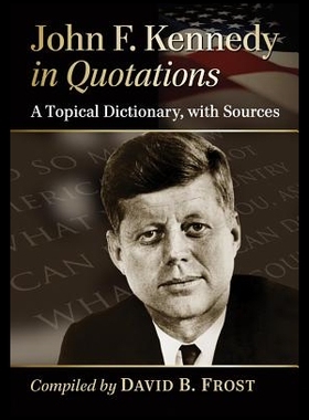 【预售】John F. Kennedy in Quotations: A Topic
