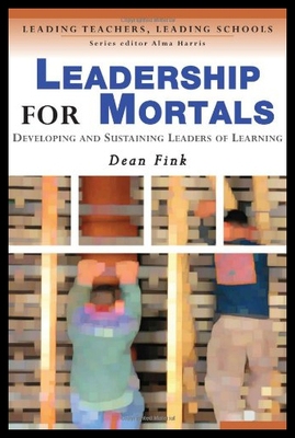 【预售】Leadership for Mortals: Developing and Sustaining