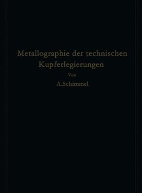【预订】Metallographie Der Technischen Kupfe...