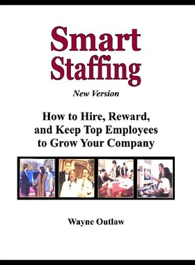 【预售】Smart Staffing: How to Hire, Reward and Keep Empl