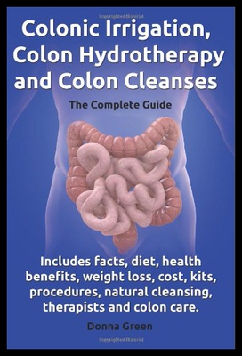 【预售】Colonic Irrigation, Colon Hydrotherapy and Colon