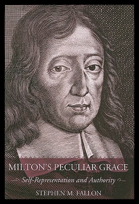 【预售】Milton's Peculiar Grace: Self-Representation and