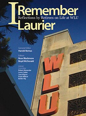 【预售】I Remember Laurier: Reflections by Retirees on...