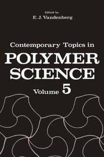 【预售】Contemporary Topics in Polymer Science: Volume 5