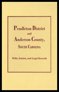 【预售】Pendleton District & Anderson County, SC Wills, E