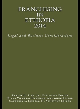 【预售】Franchising in Ethiopia 2014: Legal and Business