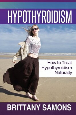 【预售】Hypothyroidism: How to Treat Hypothyroidism Na...