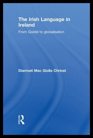 【预售】The Irish Language in Ireland: From Go