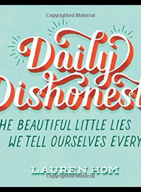【预售】Daily Dishonesty: The Beautiful Little Lies We Te