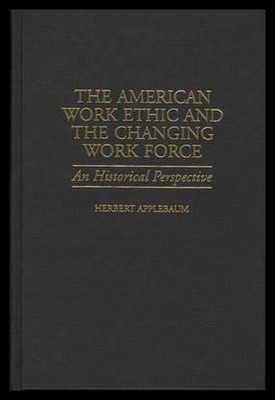 【预售】The American Work Ethic and the Changing Work F