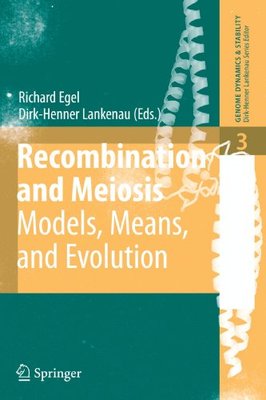 【预订】Recombination and Meiosis: Models, M...