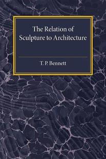 【预售】The Relation of Sculpture to Architecture