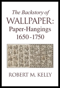 【预售】The Backstory of Wallpaper: Paper-Hang
