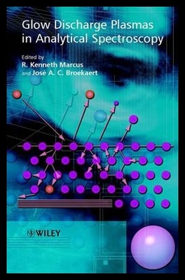 【预售】Glow Discharge Plasmas in Analytical Spectrosco