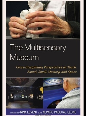 【预售】The Multisensory Museum: Cross-Discipl