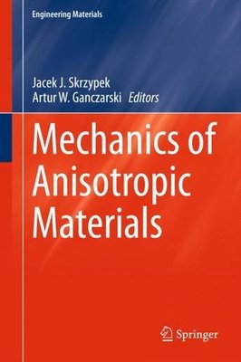 【预订】Mechanics of Anisotropic Materials