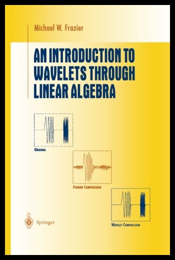 【预售】An Introduction to Wavelets Through Linear Algebr