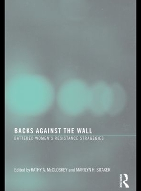 【预售】Backs Against the Wall: Battered Women's Resistan