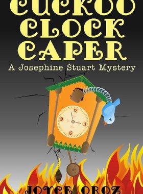【预售】Cuckoo Clock Caper: A Josephine Stuart Mystery