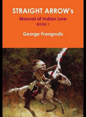 【预售】Straight Arrow's Manual of Indian Lore, Book 1