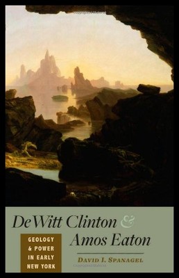 【预售】DeWitt Clinton and Amos Eaton: Geology and Power