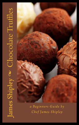 【预售】Chocolate Truffles: A Beginners Guide by Chef Jam