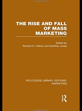 【预售】The Rise and Fall of Mass Marketing (Rle Marketin