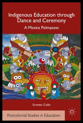 【预售】Indigenous Education Through Dance and Ceremony: