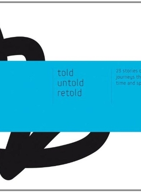 【预订】Told | Untold | Retold: 23 Stories o...