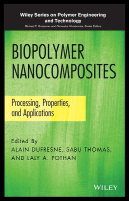 【预售】Biopolymer Nanocomposites: Processing, Properties