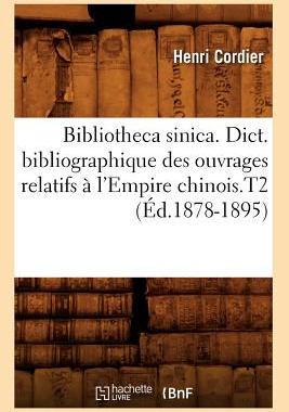 【预售】Bibliotheca Sinica. Dict. Bibliographique Des ...